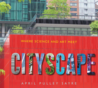 Book Cover for Cityscape by April Pulley Sayre