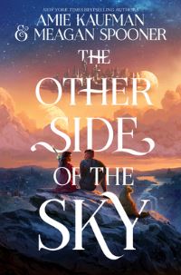 Book Cover for The Other Side of the Sky by Amie Kaufman, Meagan Spooner