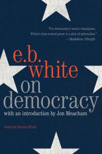 Book Cover for On Democracy by E B White