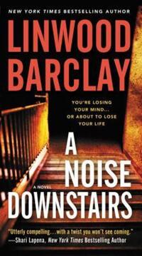 Book Cover for A Noise Downstairs by Linwood Barclay
