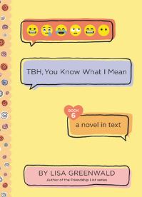 Book Cover for Tbh, You Know What I Mean by Lisa Greenwald