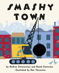Book Cover for Smashy Town by Andrea Griffing Zimmerman, David Clemesha