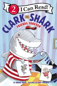 Book Cover for Clark the Shark Friends Forever by Bruce Hale