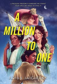 Book Cover for A Million to One by Adiba Jaigirdar
