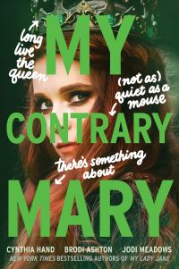 Book Cover for My Contrary Mary by Cynthia Hand, Brodi Ashton, Jodi Meadows