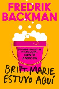 Book Cover for Britt-Marie Was Here  Britt-Marie Estuvo Aquí (Spanish Edition) by Fredrik Backman