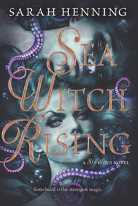 Book Cover for Sea Witch Rising by Sarah Henning