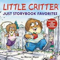 Book Cover for Little Critter: Just Storybook Favorites by Mercer Mayer