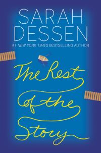 Book Cover for The Rest of the Story by Sarah Dessen