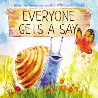 Book Cover for Everyone Gets a Say by Jill Twiss