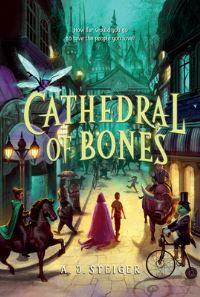 Book Cover for Cathedral of Bones by A J Steiger