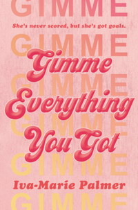 Book Cover for Gimme Everything You Got by IvaMarie Palmer