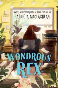 Book Cover for Wondrous Rex by Patricia MacLachlan