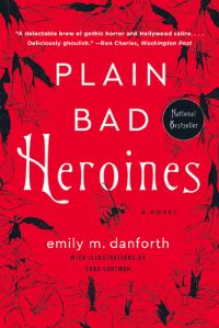 Book Cover for Plain Bad Heroines by Emily M Danforth