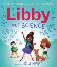 Book Cover for Libby Loves Science by Kimberly Derting, Shelli R Johannes