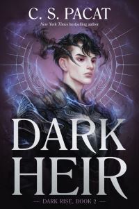 Book Cover for Dark Heir by C S Pacat, Quill Tree Books Imprint, HarperCollins Firm