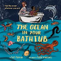 Book Cover for The Ocean in Your Bathtub by Seth Fishman