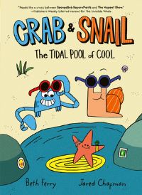 Book Cover for Crab and Snail: The Tidal Pool of Cool by Beth Ferry
