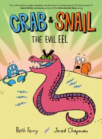 Book Cover for Crab and Snail: The Evil Eel by Beth Ferry