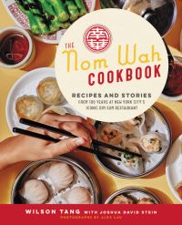 Book Cover for The Nom Wah Cookbook by Wilson Tang, Joshua David Stein