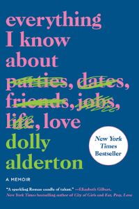 Book Cover for Everything I Know About Love by Dolly Alderton