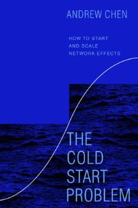 Book Cover for The Cold Start Problem by Andrew Chen