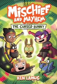 Book Cover for Mischief and Mayhem. 2 The Cursed Bunny by Ken Lamug