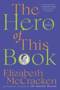 Book Cover for The Hero of This Book by Elizabeth McCracken