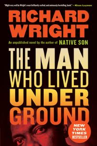 Book Cover for The Man Who Lived Underground by Richard Wright