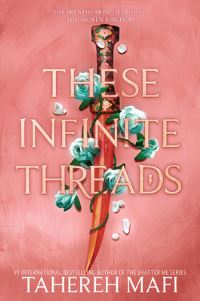 Book Cover for These Infinite Threads by Tahereh Mafi