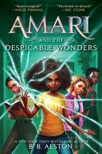 Book Cover for Amari and the Despicable Wonders by B. B. Alston