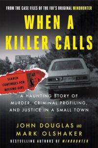 Book Cover for When a Killer Calls by John E Douglas, Mark Olshaker