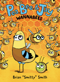 Book Cover for Pea, Bee, & Jay #2: Wannabees by Brian Smitty Smith