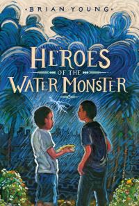 Book Cover for Heroes of the Water Monster by Brian Young