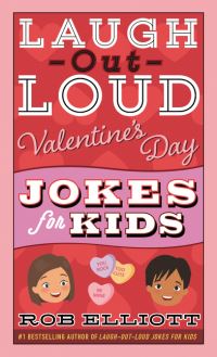 Book Cover for Laugh-Out-Loud Valentine's Day Jokes for Kids by Rob Elliott