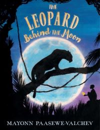 Book Cover for The Leopard Behind the Moon by Mayonn PaaseweValchev