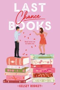 Book Cover for Last Chance Books by Kelsey Rodkey
