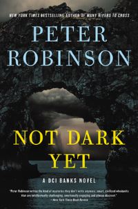 Book Cover for Not Dark Yet by Peter Robinson