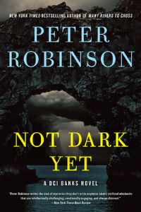 Book Cover for Not Dark Yet by Peter Robinson