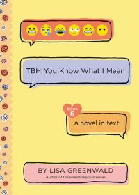 Book Cover for TBH, You Know What I Mean by Lisa Greenwald