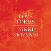 Book Cover for Love Poems Vinyl Edition + MP3 by Nikki Giovanni