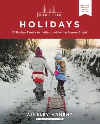 Book Cover for Wild + Free Holidays by Ainsley Arment