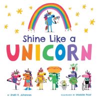 Book Cover for Shine Like a Unicorn by Shelli R Johannes