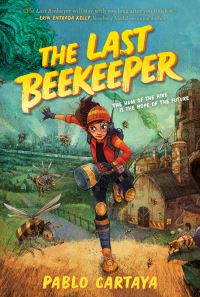 Book Cover for The Last Beekeeper by Pablo Cartaya