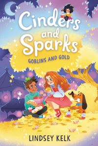 Book Cover for Cinders and Sparks. Goblins and Gold by Lindsey Kelk