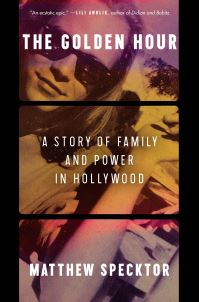 Book Cover for The Golden Hour by Matthew Specktor