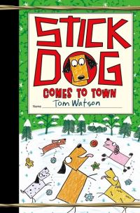 Book Cover for Stick Dog Comes to Town by Tom Watson