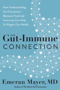 Book Cover for The Gut-Immune Connection by Emeran A Mayer, Nell Casey