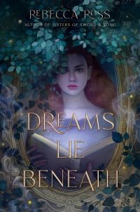 Book Cover for Dreams Lie Beneath by Rebecca Ross