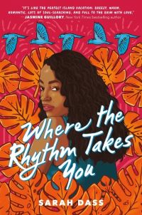 Book Cover for Where the Rhythm Takes You by Sarah Dass